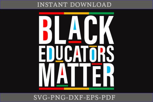 Black Educators Matter SVG: A Versatile Graphics Asset for Crafts