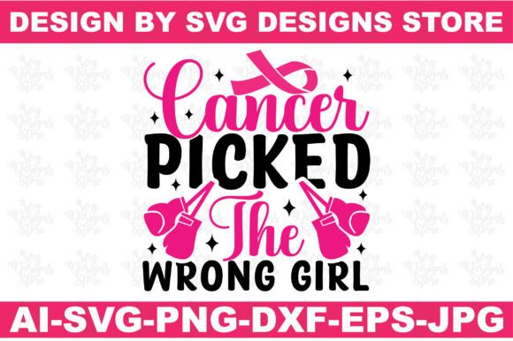 Cancer Picked the Wrong Girl Svg for Graphics and Crafts