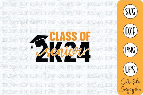 Class of 2024 Senior SVG Design for Creative Graphics