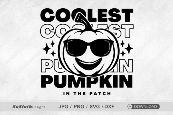 Coolest Pumpkin in the Patch Svg: A Designer's Take