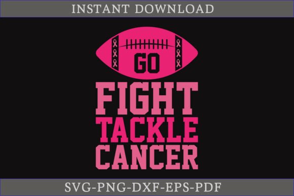Go Fight Tackle Cancer SVG: A Creative Graphics Asset for Crafts