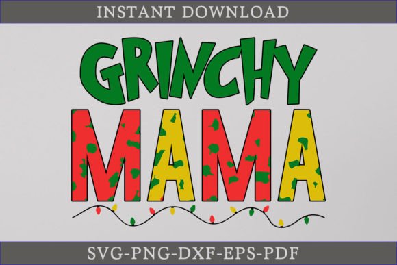 Grinchy Mama Shirt SVG File: A Must for Graphics and Crafts