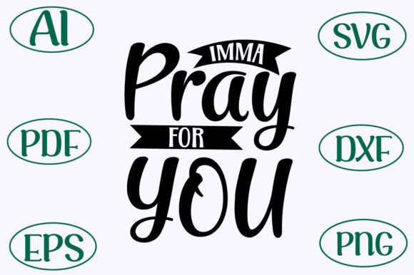 Imma Pray for You SVG Design: A Stylish Embroidery Choice
