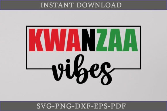 Kwanzaa Vibes SVG Cut File for Graphics and Crafts