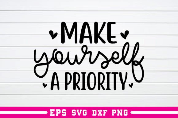 Make Yourself a Priority Svg: A Design Review