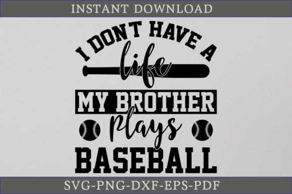 My Brother Plays Baseball SVG: A Crafts Graphics Must-Have
