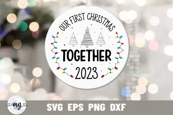 Our First Christmas Together 2023 SVG: A Graphics Gem for Crafts