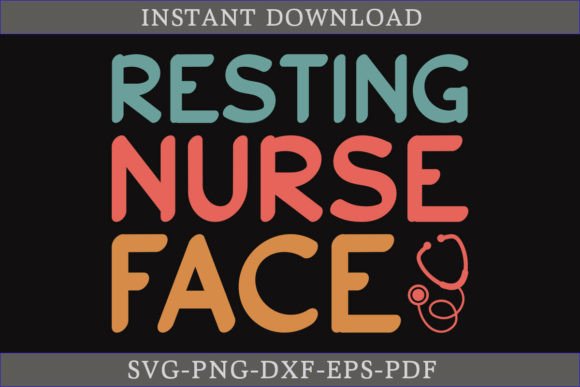 Resting Nurse Face SVG Shirt: A Crafty Graphics Must-Have