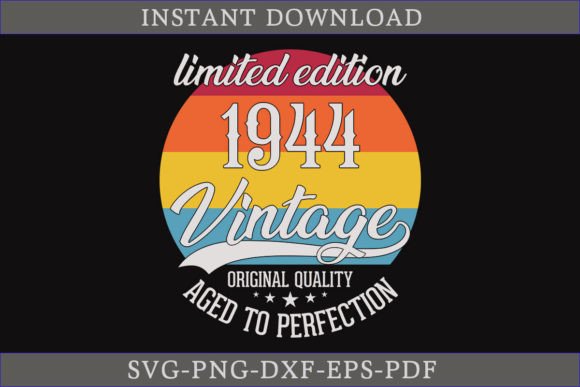 Vintage 1944 Aged to Perfection SVG for Crafts